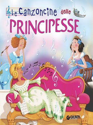 cover image of Le canzoncine delle principesse